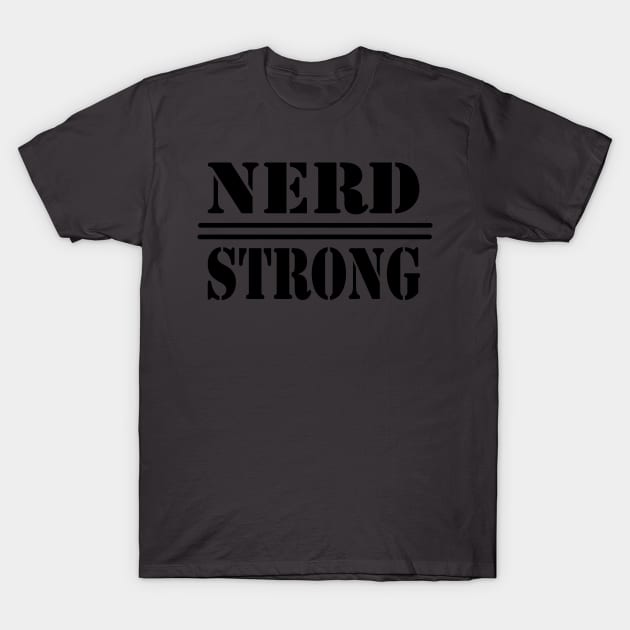 Nerd Strong T-Shirt - Anime Manga Nerd Geek T-Shirt by PhenomShirts